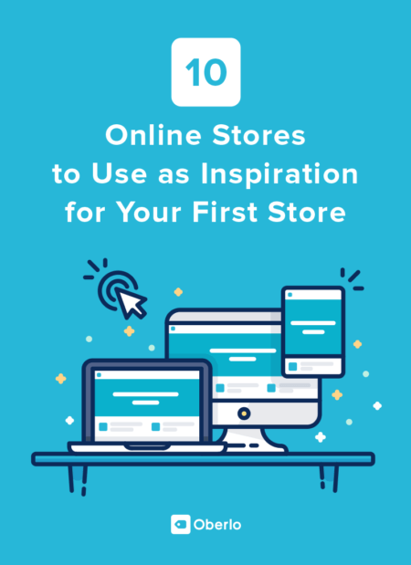 10 Online Stores to Use as Inspiration for Your First Store