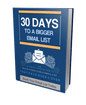 30 Days to Build Your Bigger Email List