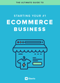 The Ultimate Guide To Starting Your #1 ECommerce Business