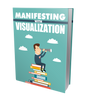 Manifesting With Visualization