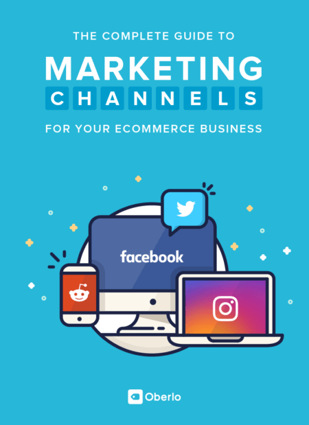 The Complete Guide to Marketing Channels For Your ECommerce Business