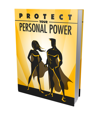 Protect Your Personal Power