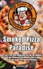 Smoked Pizza Paradise