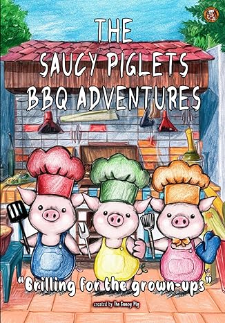 The Saucy Piglet's BBQ Adventures