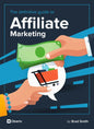 The Definitive Guide To Affiliate Marketing